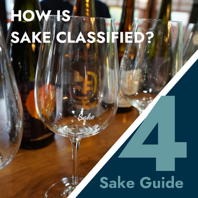 Part 4: How is Sake classified?