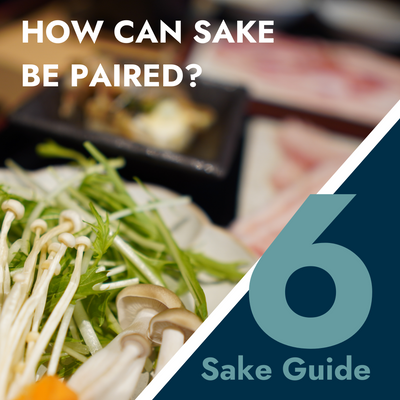 Part 6: Basic Principles of Sake and Food Pairing