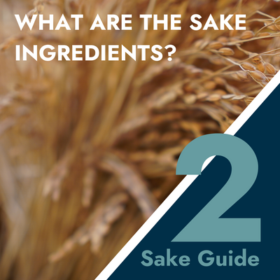 Part 2: What is sake made of?