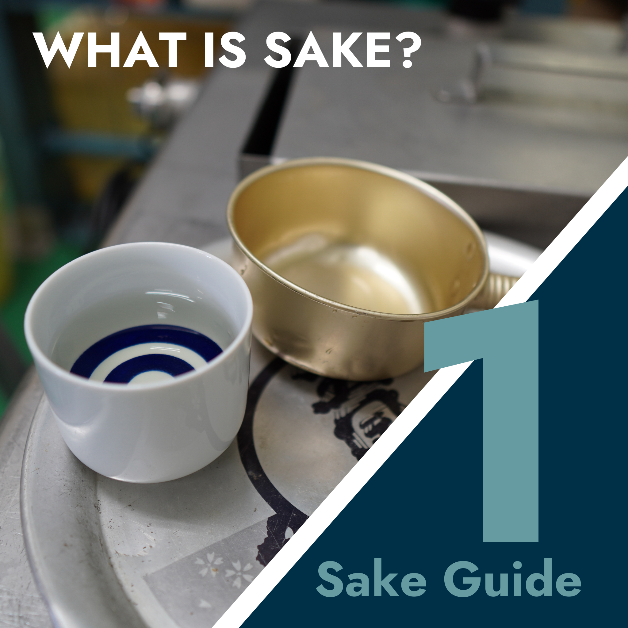 Part 1: What is Sake? – Kurashu